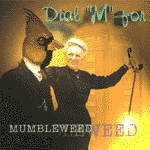 Mumbleweed: Dial M For Image